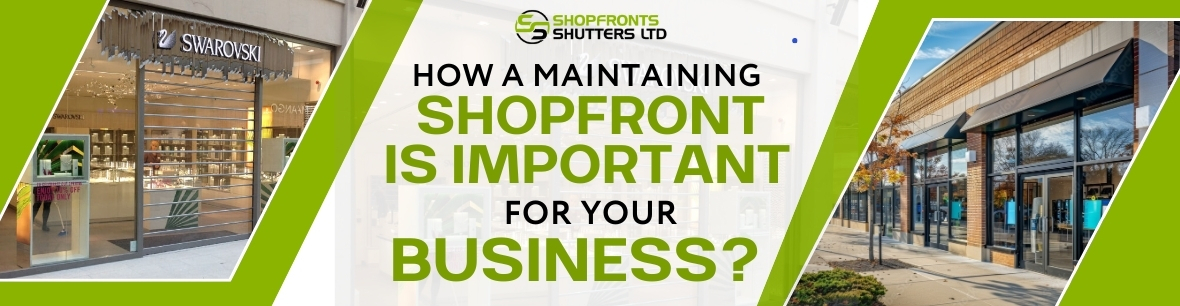 How a Maintaining Shopfront is Important for Your Business ?