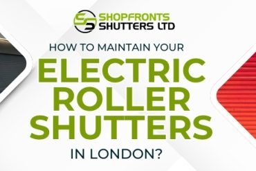 How to Maintain Your Electric Roller Shutters in London?